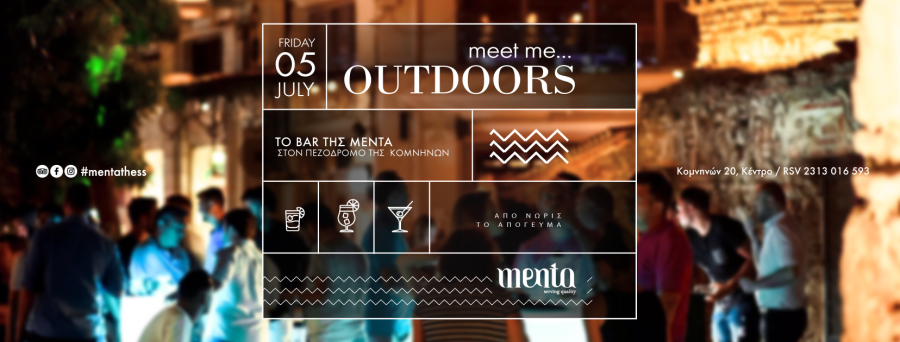 Meet me… OUTDOORS!